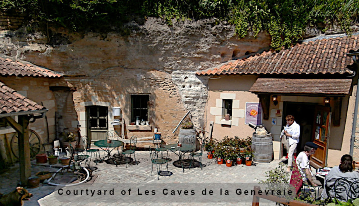 IN SEARCH OF TROGLODYTES - The courtyard of Les Caves de la Genevraie